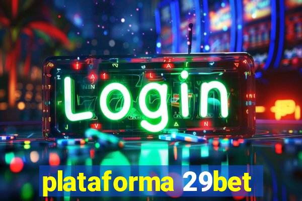 plataforma 29bet